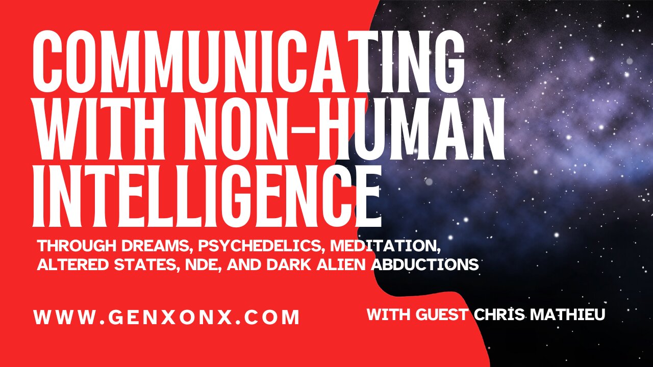 Communicating With Non-Human Intelligence with Chris Mathieu