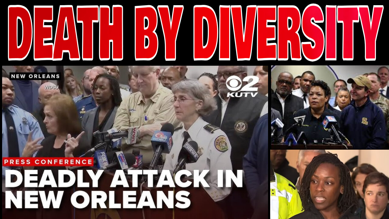 DEATH BY DIVERSITY - HOW DEI IS TO BLAME FOR THE NEW ORLEANS TERROR ATTACK (01/06/2025)