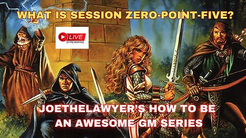 Session Zero-Point-Five. What it is and Why it's Necessary