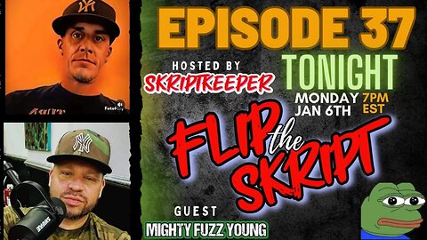 Flip The Skript Episode #37 with Mighty Fuzz Young discussing President Trump Certification