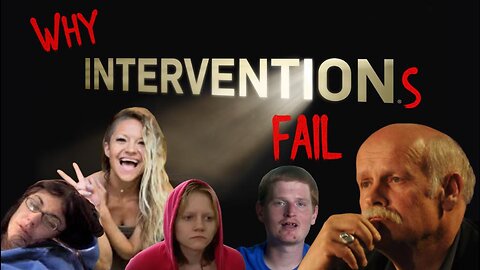 Why Interventions Fail (Save Your Money)