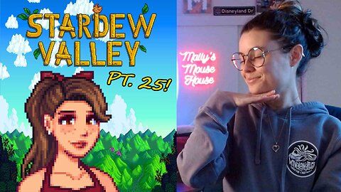 Let's Play!! -- Stardew Valley pt. 25!