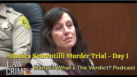 Danye's What's The Verdict Podcast - Monica Sementili Murder Trial Day 1