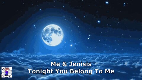 Me & Jenisis Tonight You Belong To Me