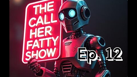 The Call Her Fatty Show - Ep. 12 - Artificial intelligence - With Alan the AI Guy