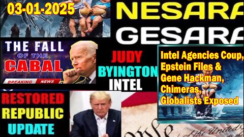 Judy Byington. Restored Republic via a GCR ~ Situation Update Mar 1 ~ Intel Agencies Coup, Epstein Files & Gene Hackman, Chimeras, Globalists Exposed - Benjamin Fulford