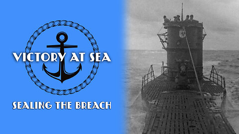 Victory at Sea: Episode 3 - Sealing the Breach | Full Episode | World War II Documentary