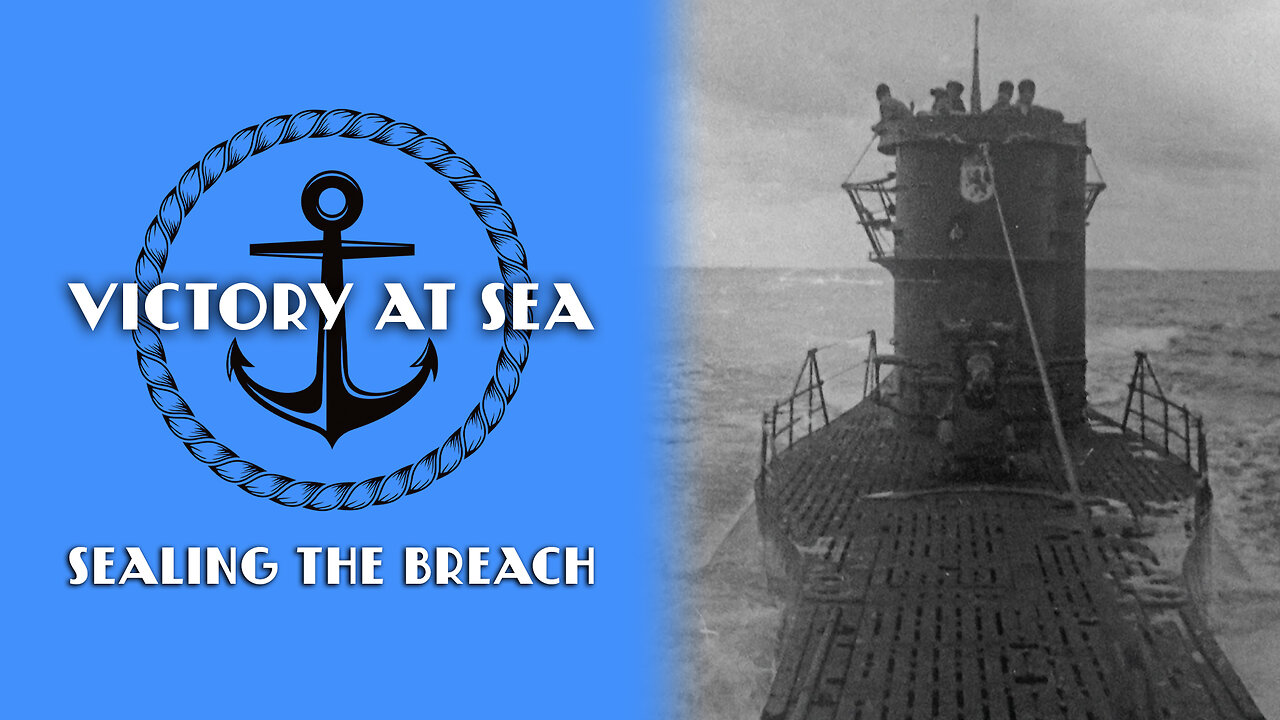 Victory at Sea: Episode 3 - Sealing the Breach | Full Episode | World War II Documentary