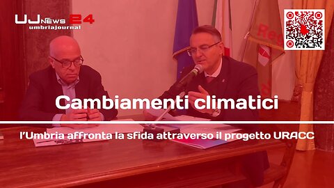 Cambiamenti climatici l’Umbria affronta la sfida attraverso il progetto URACC