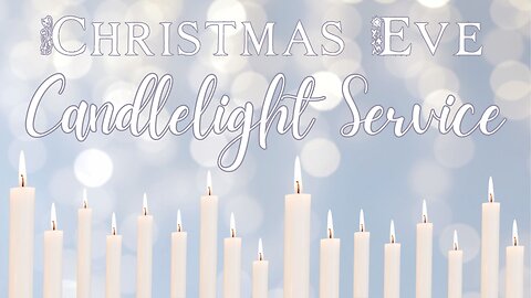 Christmas Eve Candlelight Service 2024