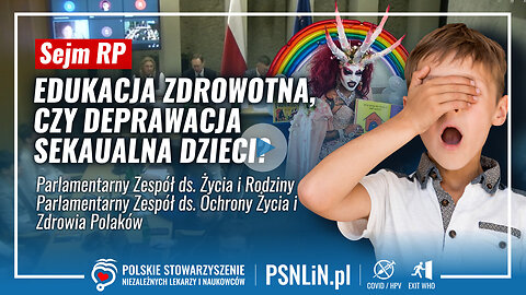 Edukacja zdrowotna, czy deprawacja seksualna dzieci? Głos ekspertów w Sejmie RP