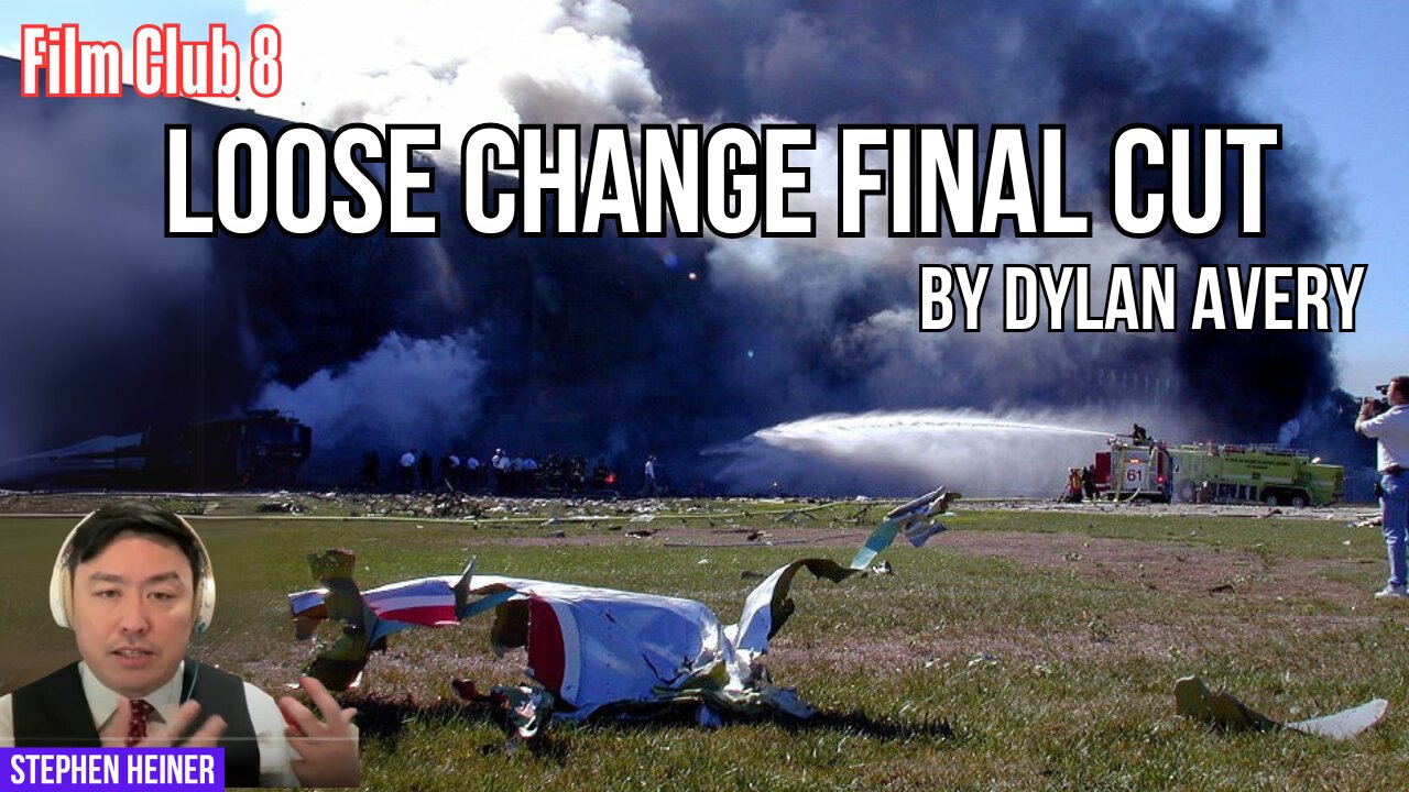 Film Club 8: Loose Change Final Cut (2007) by Dylan Avery