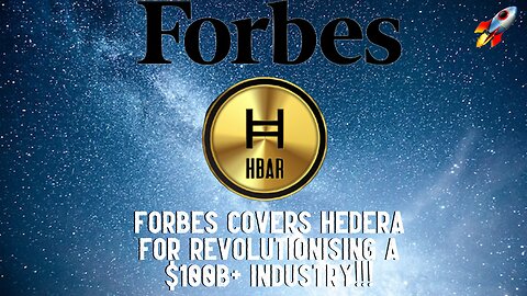 FORBES COVERS HEDERA!!! Changing $100B Industry!!!