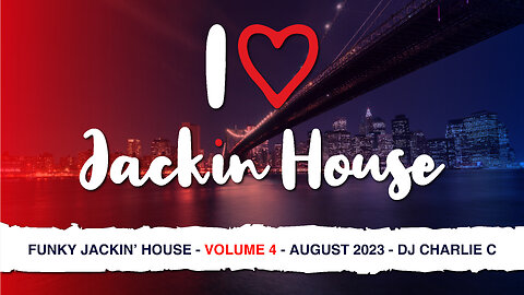 Funky Jackin House Vol 4 ! Aug 2023 DJ Charlie C