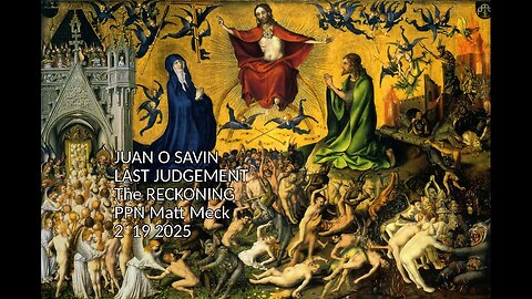 JUAN O SAVIN- A DAY OF PRAYER The RECKONING- PPN 2 19 2025