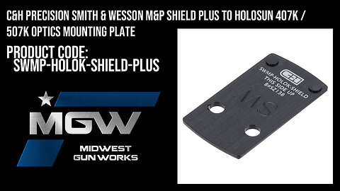 C&H Precision S&W M&P Shield Plus to Holosun 407K / 507K Optics Plate - SWMP-HOLOK-SHIELD-PLUS