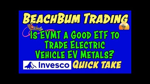 Is EVMT a Good ETF to Trade Electric Vehicle (EV) Metals? | Quick Take