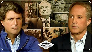 Tucker w/ Ken Paxton: How Soros Protects Drug Cartels, Being Blacklisted by Fox News,