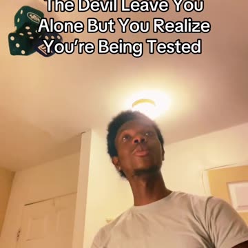 You Thought Coming To God Makes Devil Leave But You Realize You’re Being Tested