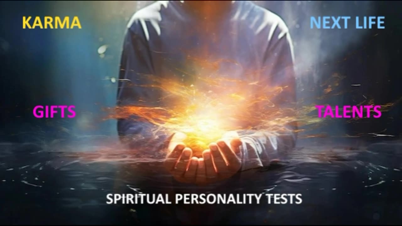 Free Spiritual Personality Tests: Your Soul Gifts / Your Soul Karma / Your Next Life