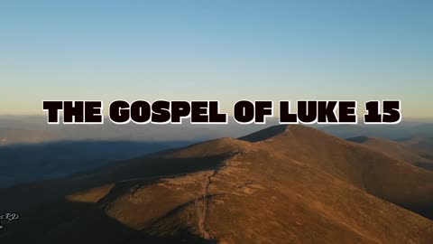 The Gospel of Luke 15