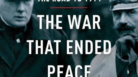 The War that Ended Peace - The Road to 1914 by Margaret MacMillan | Summary