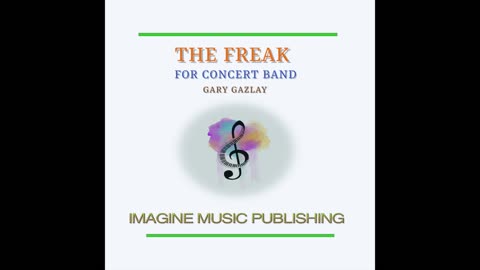 THE FREAK – (For Concert Band)