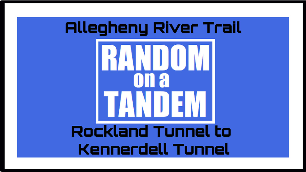 Random on a Tandem, Allegheny River Trail, Rockland Tunnel to Kennerdell Tunnel. #bicycleculture