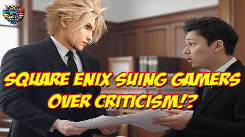 Square Enix Suing Gamers Over Criticism!?