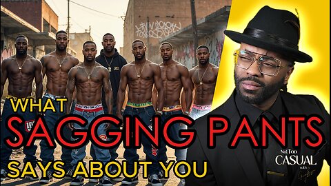 SAGGING PANTS: The TRUE History AND Why You Should NEVER SAG AGAIN! It's NOT What You Think!!!