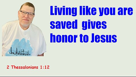 Christ is honored when you live for Him 2 Thessalonians 1:12.