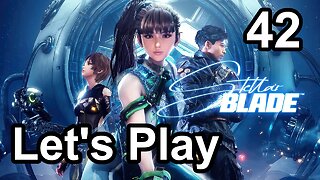 Let's Play | Stellar Blade - Part 42