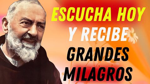 Escucha Hoy Y Recibe Grandes Milagros!