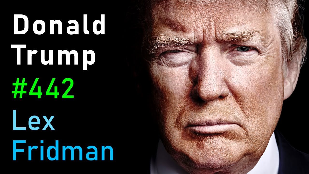 Donald Trump Interview | Lex Fridman Podcast #442