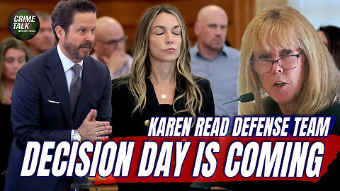 Karen Read: Decision Day Is Coming for the Defense Team...