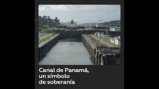 Canal de Panamá, un símbolo de la soberanía para la nación