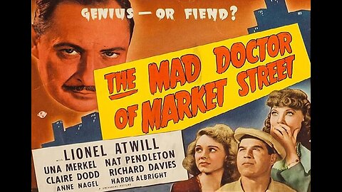 Lionel Atwill THE MAD DOCTOR OF MARKET STREET 1942 Frisco Dr Re-Animates the Dead FULL MOVIE in HD