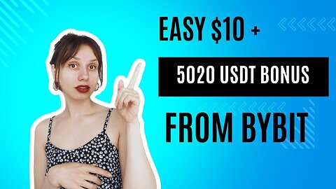 Get $10 FREE and Up to 5000 USDT Bonus with Bybit Today!