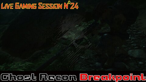 ☠️Ghost Recon®☠️ 💥Breakpoint💥 👾Live Gaming Session👾 N°24