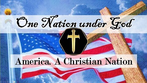 One Nation Under God: The True Christian Foundation of America pt6