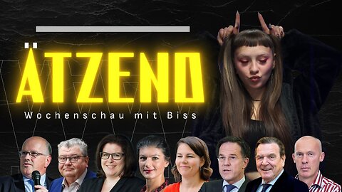 Ätzend #10 - Der Wochenrückblick mit Biss: Nancy-Quote & Habeck-Maulkorb, NATO-Teflon, ARD gedopt