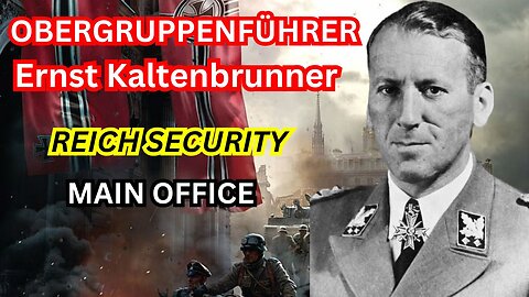 Ernst Kaltenbrunner: The Ruthless Architect of Nazi Terror