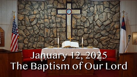 1st Sunday after Epiphany: The Baptism of our Lord, January 12, 2025