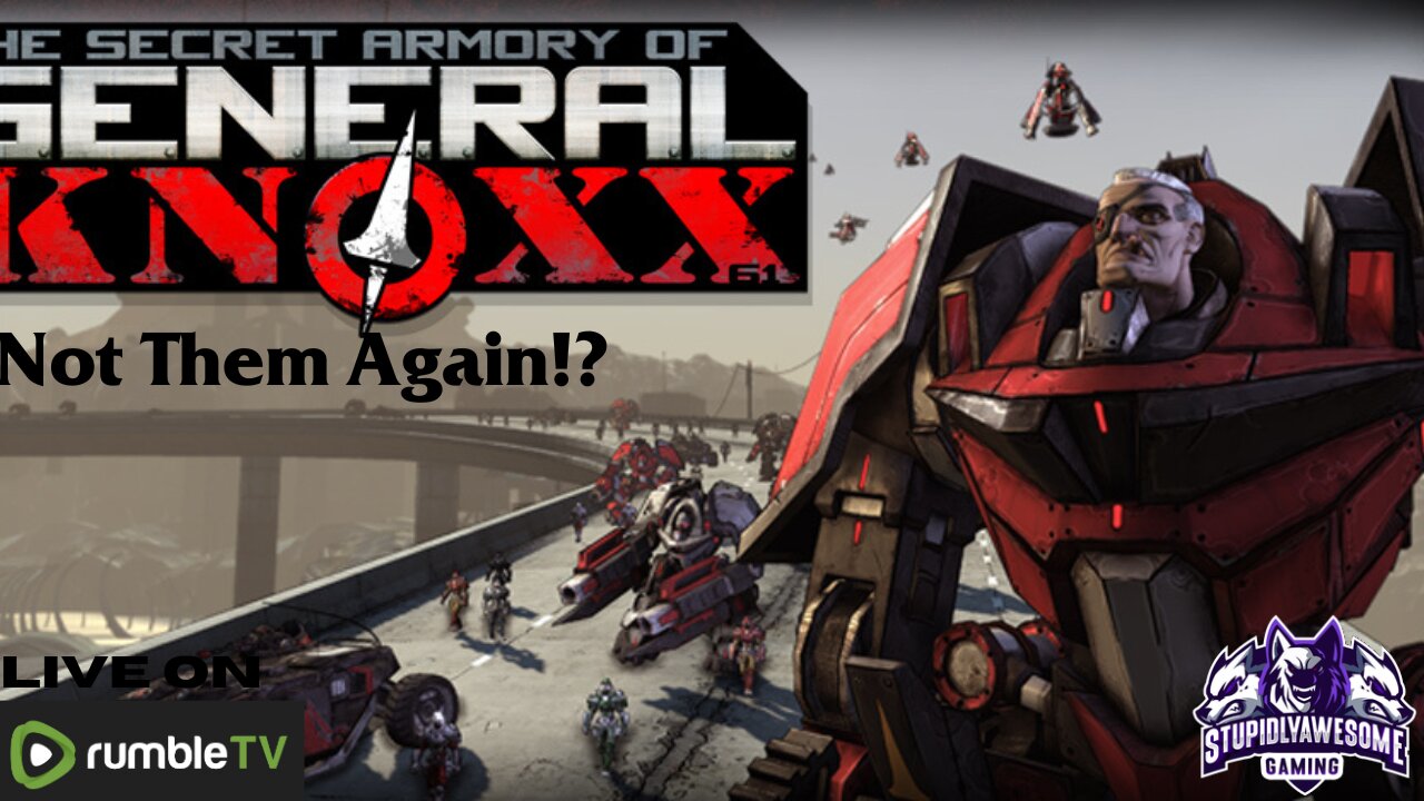 Not These Guys Again (The Secret Armory of General Knoxx Playthrough )