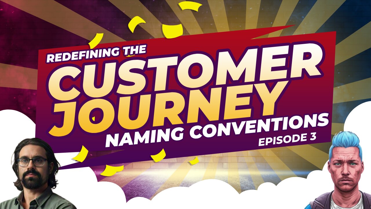 Introduction To CRM Naming Conventions | Redefining The Customer Journey S1E3