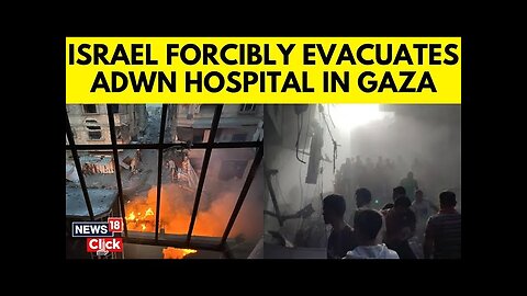 Israel Gaza War Update | Israeli Soldiers Attack Kamal Adwan Hospita In Northern Gaza Strip | N18G