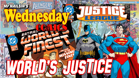 Mr Nailsin's Wednesday Comics: World's Justice