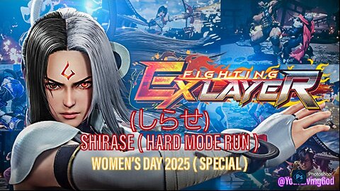 Fighting EX Layer PS5 : SHIRASE (訃, しらせ) 2025 WOMEN'S DAY ( HARD MODE ) RUN