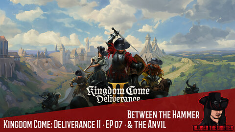 Kingdom Come: Deliverance II · EP 07 · Between the Hammer & the Anvil