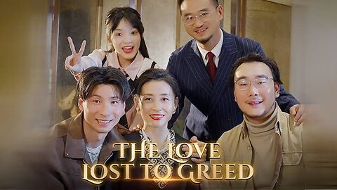 The Love Lost to Greed